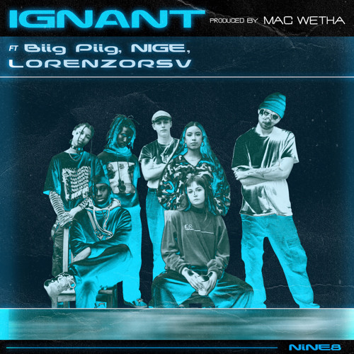 Ignant (feat. Lorenzorsv, Nige & Biig Piig)