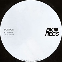 tonton - Calling All the Time