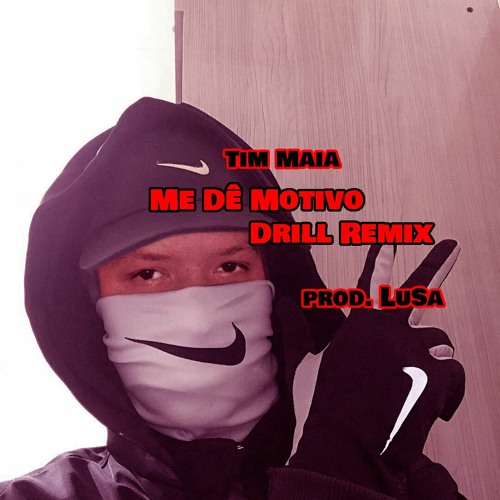 Tim Maia - Me Dê Motivo - (Drill Remix por LuSa)