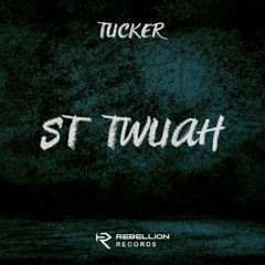 TUCKER - ST TWUAH (FREE DL)