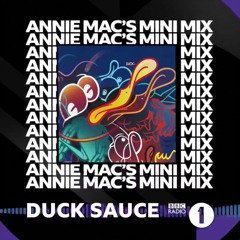 Duck Sauce - Annie Mac's Mini Mix 2020