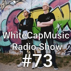 WhiteCapMusic Radio Show - 073