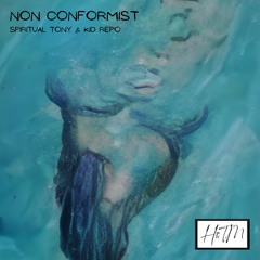 Spiritual Tony - Non Conformist (Ft. Kid Repo) [Remix]