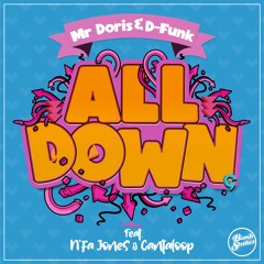 Mr Doris & D-Funk feat Nfa Jones & Cantaloop - 'All Down' (Aldo Vanucci Mix) [Bombstrikes]