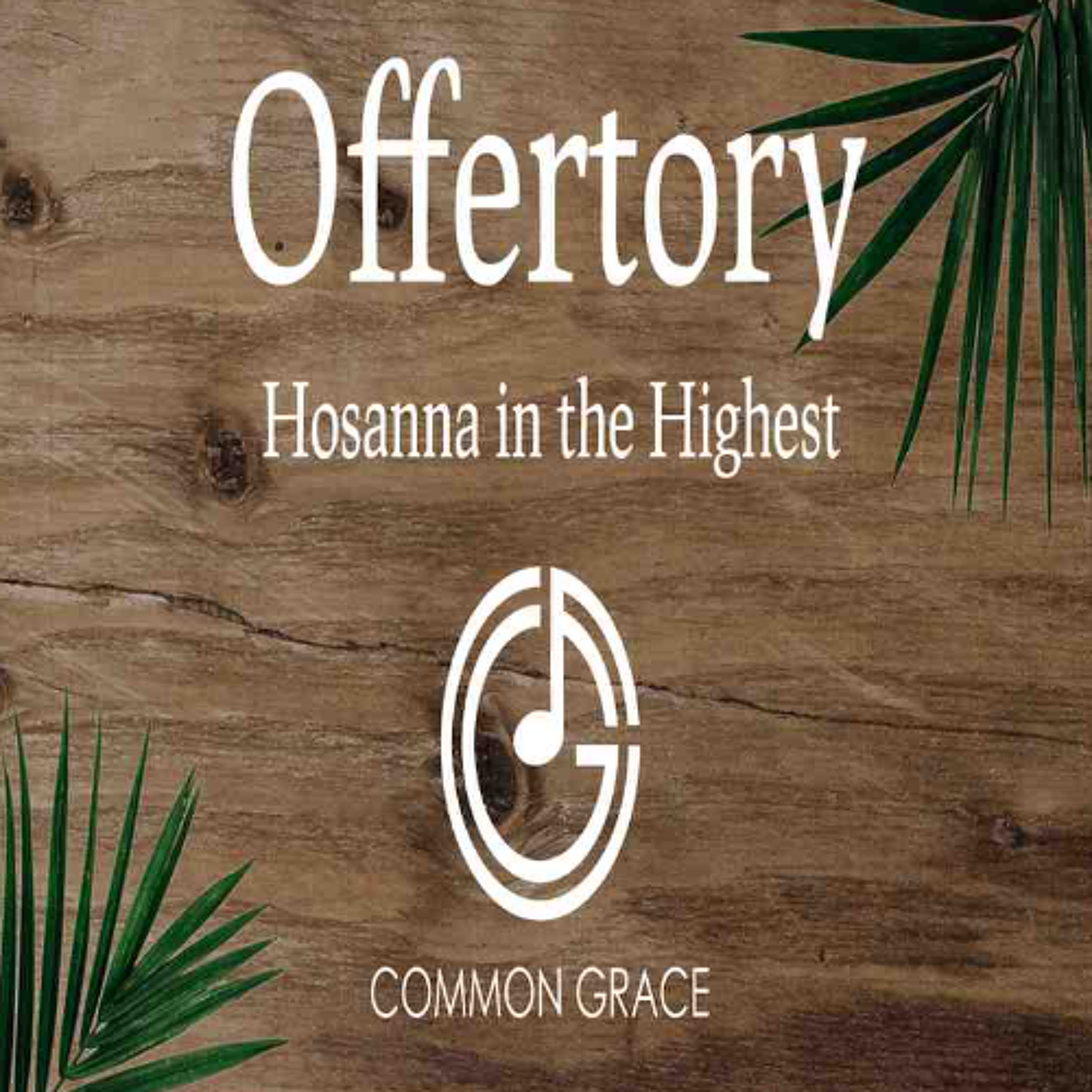 03.29.26 9am Service Song- Hosanna in the Highest episode artwork