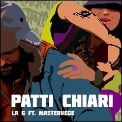 La G - Patti Chiari prod. MASTERVEGE (ft. Dj Shahmat)