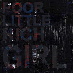 POOR LITTLE RICH GIRL