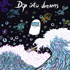 Dip Into Dreams