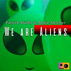 André Melcher & Patrick Müller - We are Aliens (Original Mix)