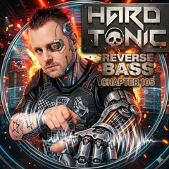 Hardtonic - Reverse Bass injection Chapter 105