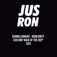 Ridin Dirty (Jus Ron 'Back Of The Jeep' Edit) Dirty