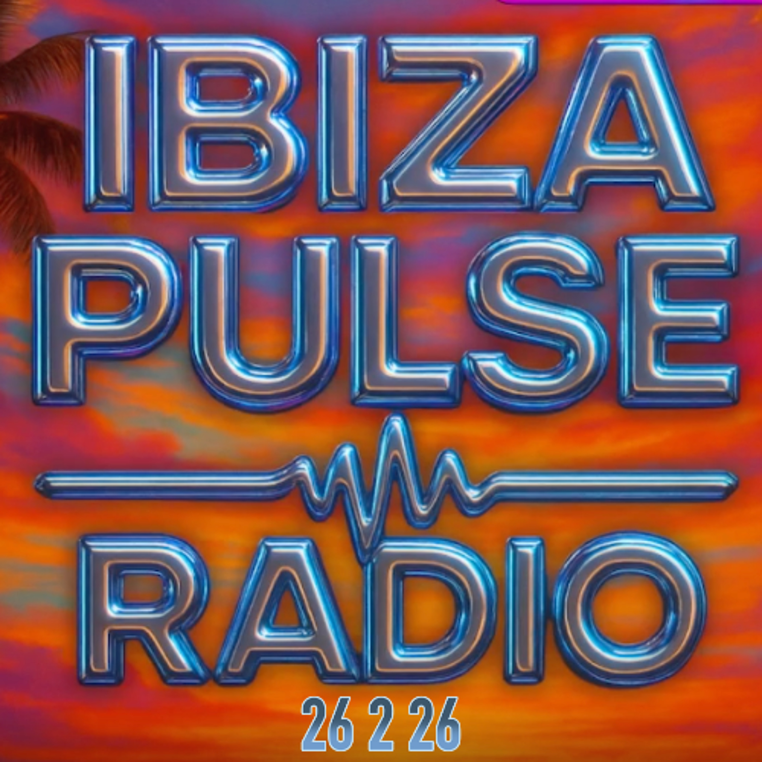 IBIZA PULSE RADIO 26 2 26 episode artwork