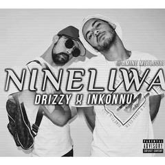 INKONNU - NINELIWA ft. A6 DRIZZY