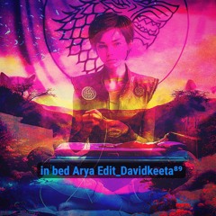 In Bed Arya Edit Davidkeeta⁸⁹