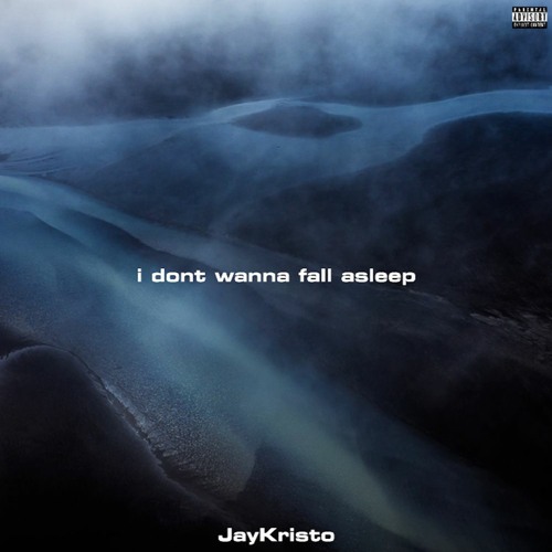 Stream i dont wanna fall asleep (Prod. Daks9k x Jkei) by JayKristo