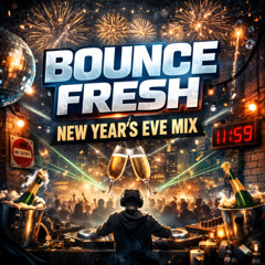 Bounce Fresh NYE mix (2025)