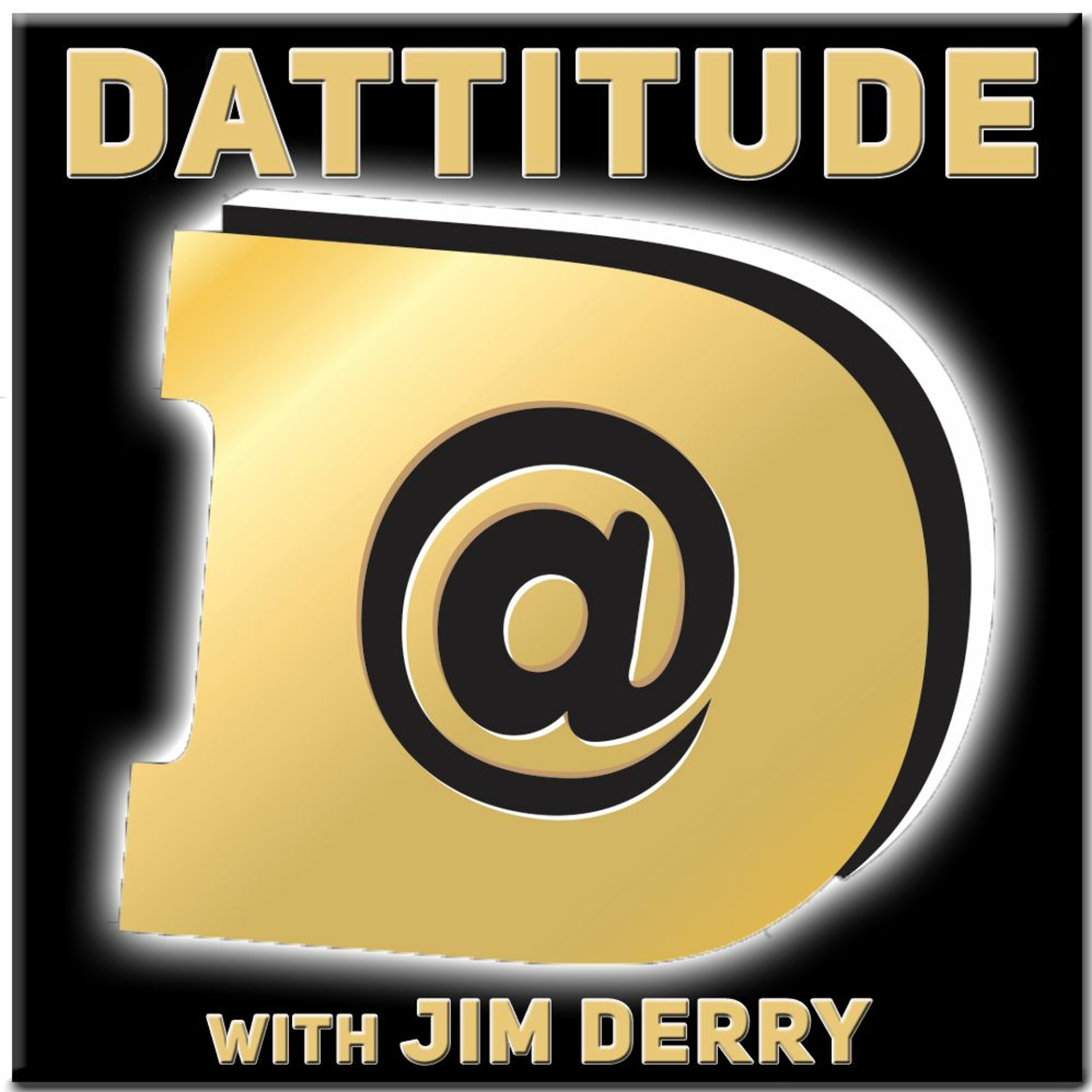 Dattitude with Jim Derry