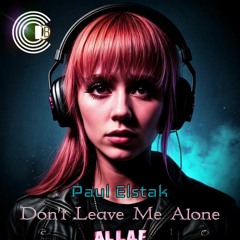 Paul Elstak - Don't Leave Me Alone (CDB Flip 2024)
