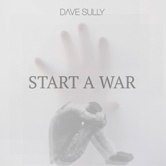 START A WAR