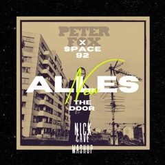 Peter Fox X Space 92 - Alles Neu X The Door ( Nick Cave Mashup Remix) Support by: Gordo ( DjCarnage)