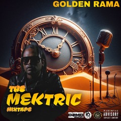 Golden Rama The Mektric Mixtape 2025 Mixed By Dramma Wayne