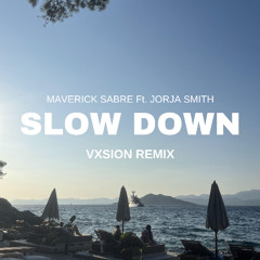 Slow Down - Maverick Sabre ft.Jorja Smith (Keinemusik Unreleased)