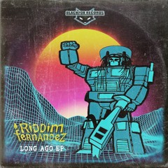RIDDIM FERNANDEZ - Long Ago EP (clips)