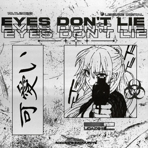 EYES DON'T LIE