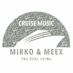 Mirko & Meex - The Real Thing (Radio Edit) [CMS420]