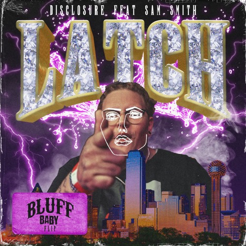 LATCH- DISCLOSURE- SAM SMITH (Bluff Baby Flip) FREE DL