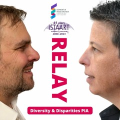ISTAART Relay Podcast - Diversity And  Disparities PIA