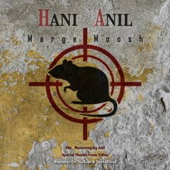 Hani FT Anil - Marge Moosh ( 320 ).mp3