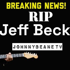 RIP Guitarist Jeff Beck LIVE 1/11/23