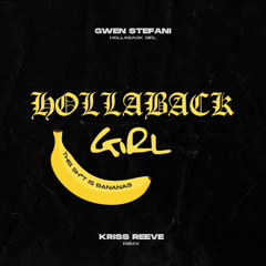 Gwen Stefani - Hollaback Girl (Kriss Reeve Remix)