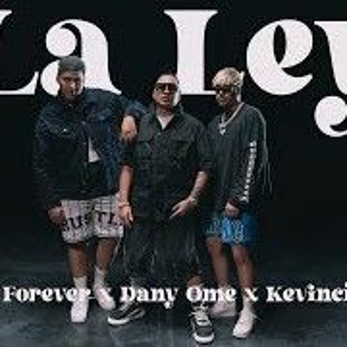 Jacob Forever x Dany Ome x Kevincito el 13 - La Ley.mp3
