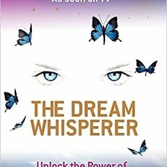 📖pdf^^ 📚 The Dream Whisperer [READ DOWNLOAD]