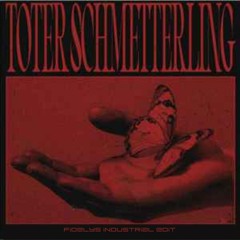 Toter Schmetterling - Klangkuenstler ft Sant (Industrial edit Fidelys) [FREE DL]