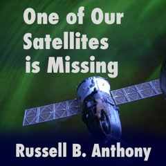 One of Our Satellites Is Missing