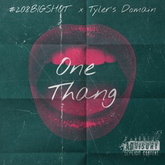 One Thang Feat. Tyler's Domain