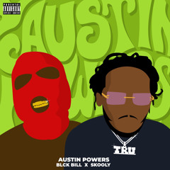 Austin Powers(ft. Skooly)