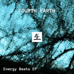 Fourth Earth - Energy Beats [OUT NOW ON BANDCAMP]