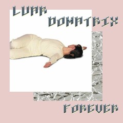 Luar Domatrix - Forever