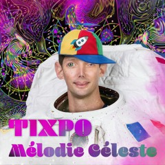 TiXpo - Mélodie Célèste [free download]