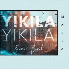 Matizz - Yener Cevik - Yikila Yikila (Moombah)