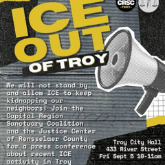 ICE Out of Troy Fri Sept 5 City Hall