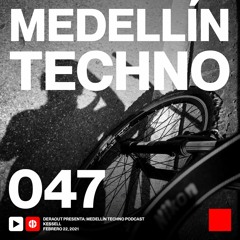 MTP 047 - Medellin Techno Podcast Episodio 047 - Kessell