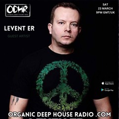 LEVENT ER - GUEST MIX ODH-RADIO 23-03-24