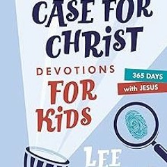 @Textbook! The Case for Christ Devotions for Kids: 365 Days with Jesus (Case for… Series for K