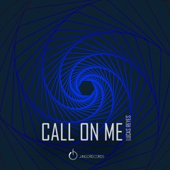 Lucas Reyes - Call On Me (Original Sentenza Mix)