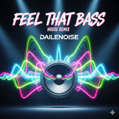 Feel That Bass (House version)